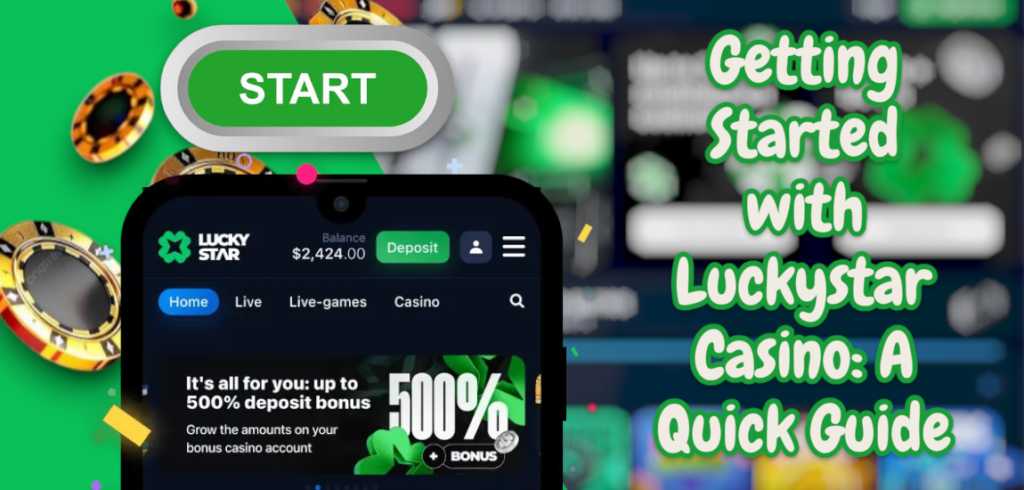 How to Start playing in Luckystar Casino